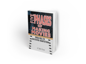 5 Phases of Making Movies: From Idea to Successful Completion